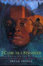 I Came As A Stranger by Bryan Prince, Tundra Books 2004